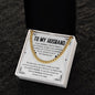 To My Husband | Cuban Link Chain | Father's day