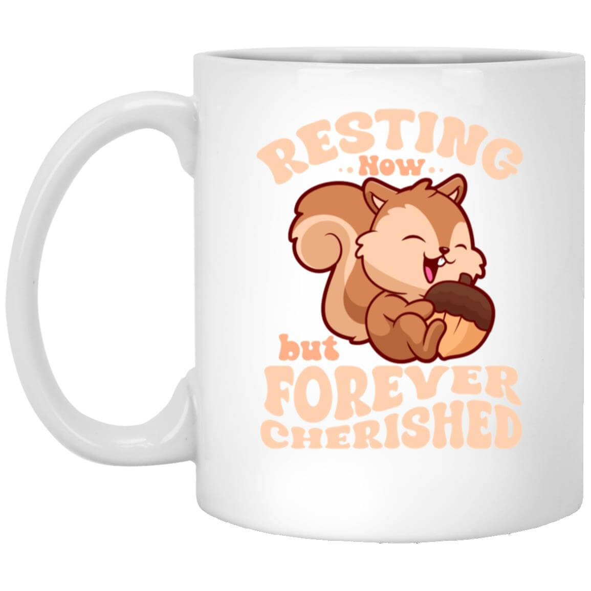 Resting Now but Forever Cherished Memorial Mug – Cute Squirrel Design, Bereavement, Remembrance Gift, Sympathy Mug for Comfort and Support