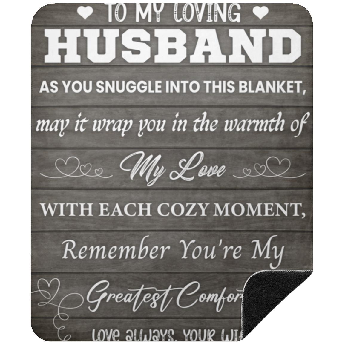 To My Loving Husband Premium Black Sherpa Blanket | As You Snuggle Into This Blanket | 50x60