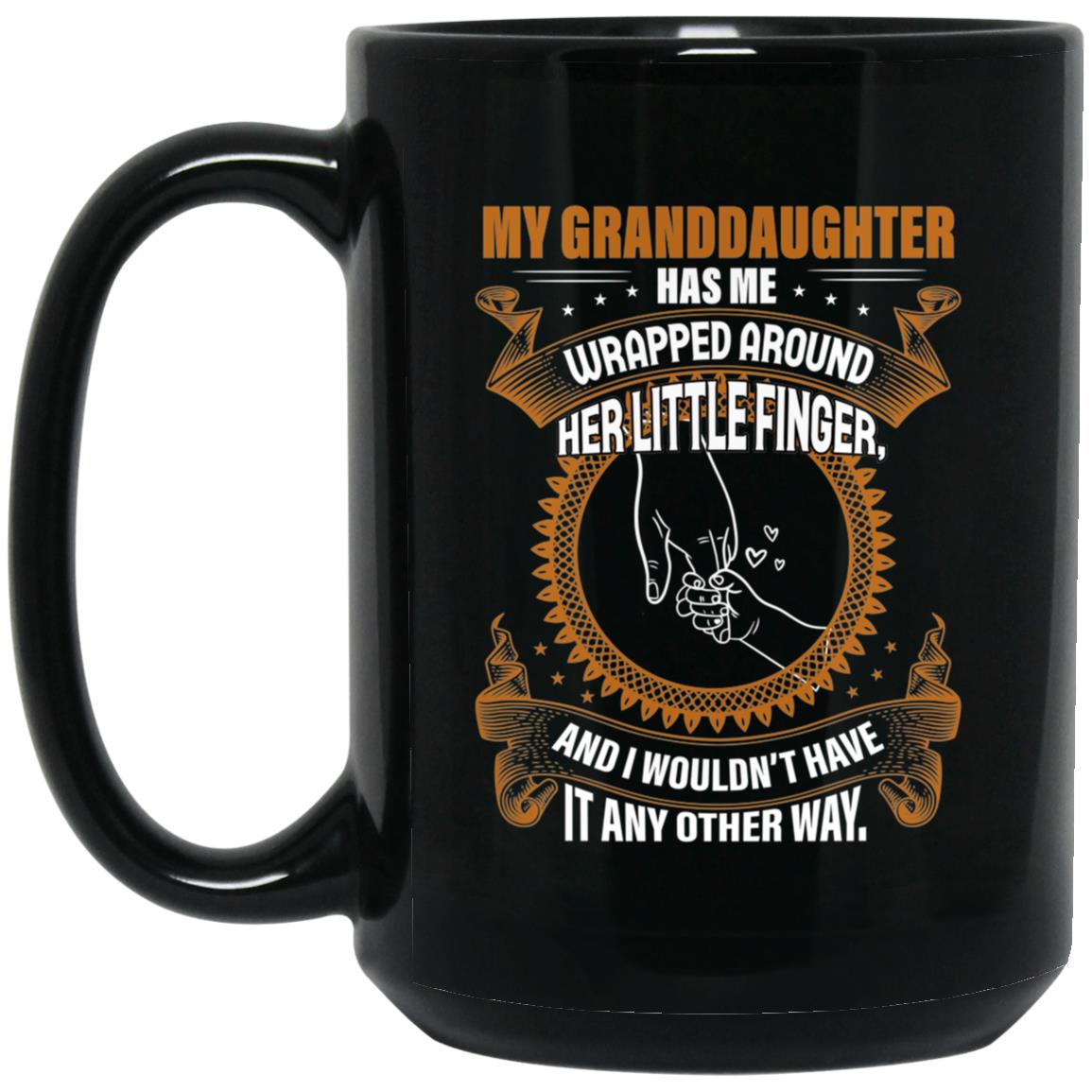 My Granddaughter Has Me Wrapped Around Her Little Finger Mug