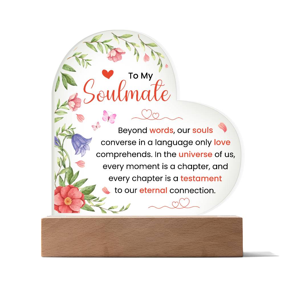 To My Soulmate | Acrylic Heart Plaque | Every Moment Is a Chapter