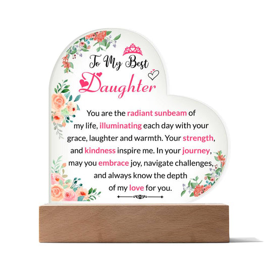 To My Best Daughter | Acrylic Heart Plaque | Your Strength And Kindness Inspire Me