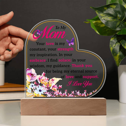 To My Mom | Acrylic Heart Plaque | My Eternal Source Of Love And Support | Mother's Day