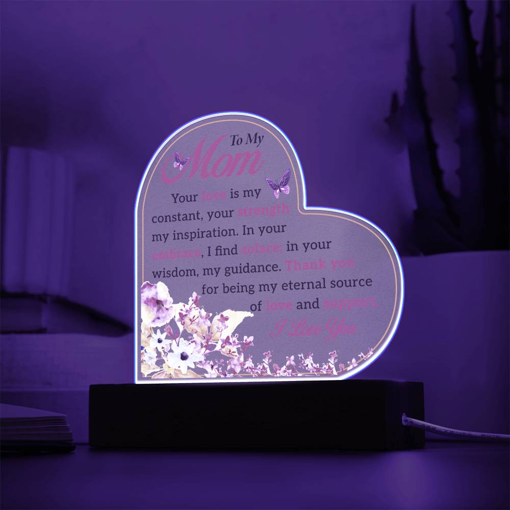 To My Mom | Acrylic Heart Plaque | My Eternal Source Of Love And Support | Mother's Day